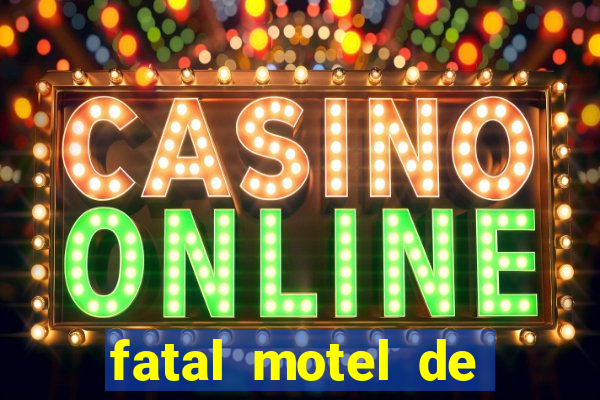 fatal motel de nova mutum